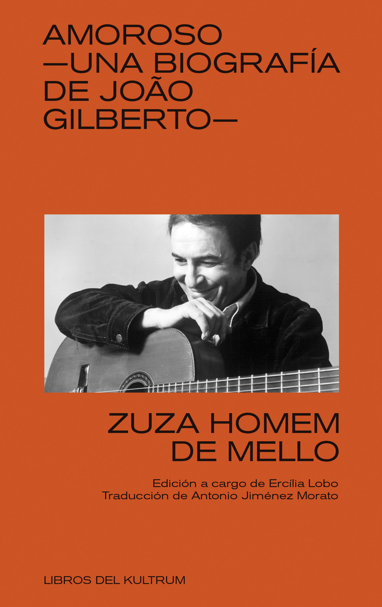 AMOROSO. UNA BIOGRAFIA DE JOÂO GILBERTO