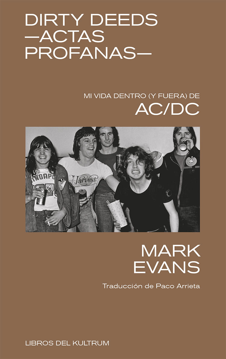 DIRTY DEEDS -ACTAS PROFANAS-. MI VIDA DENTRO (Y FUERA) DE AC;DC