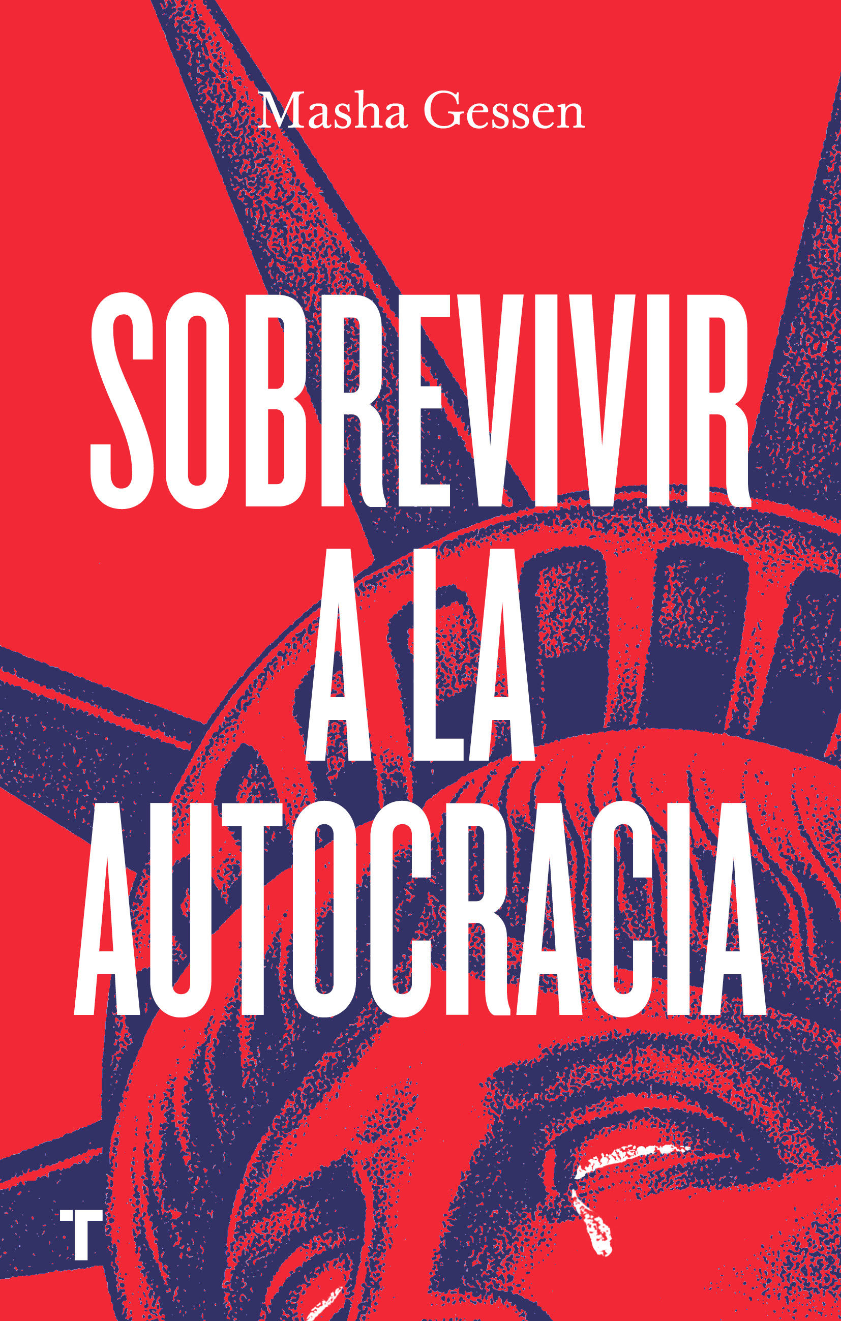 SOBREVIVIR A LA AUTOCRACIA. 