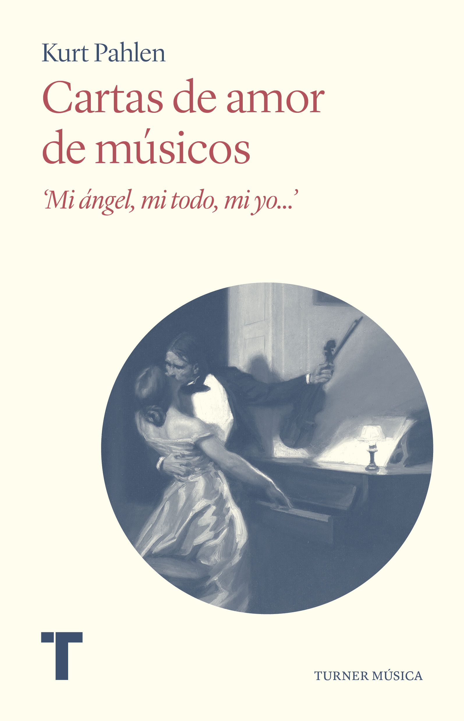 CARTAS DE AMOR DE MÚSICOS. "MI ÁNGEL, MI TODO, MI YO..."