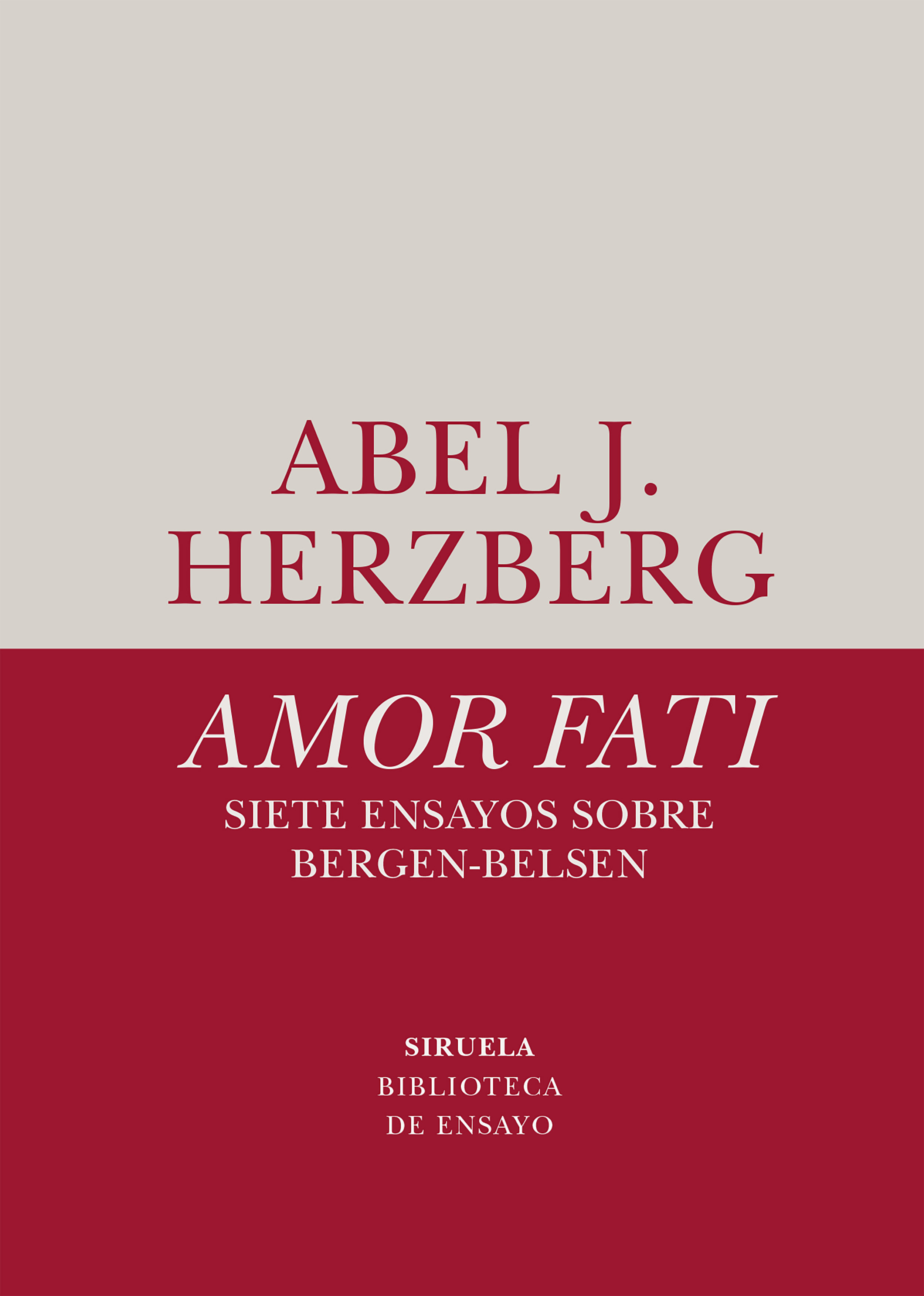 AMOR FATI. SIETE ENSAYOS SOBRE BERGEN-BELSEN. 