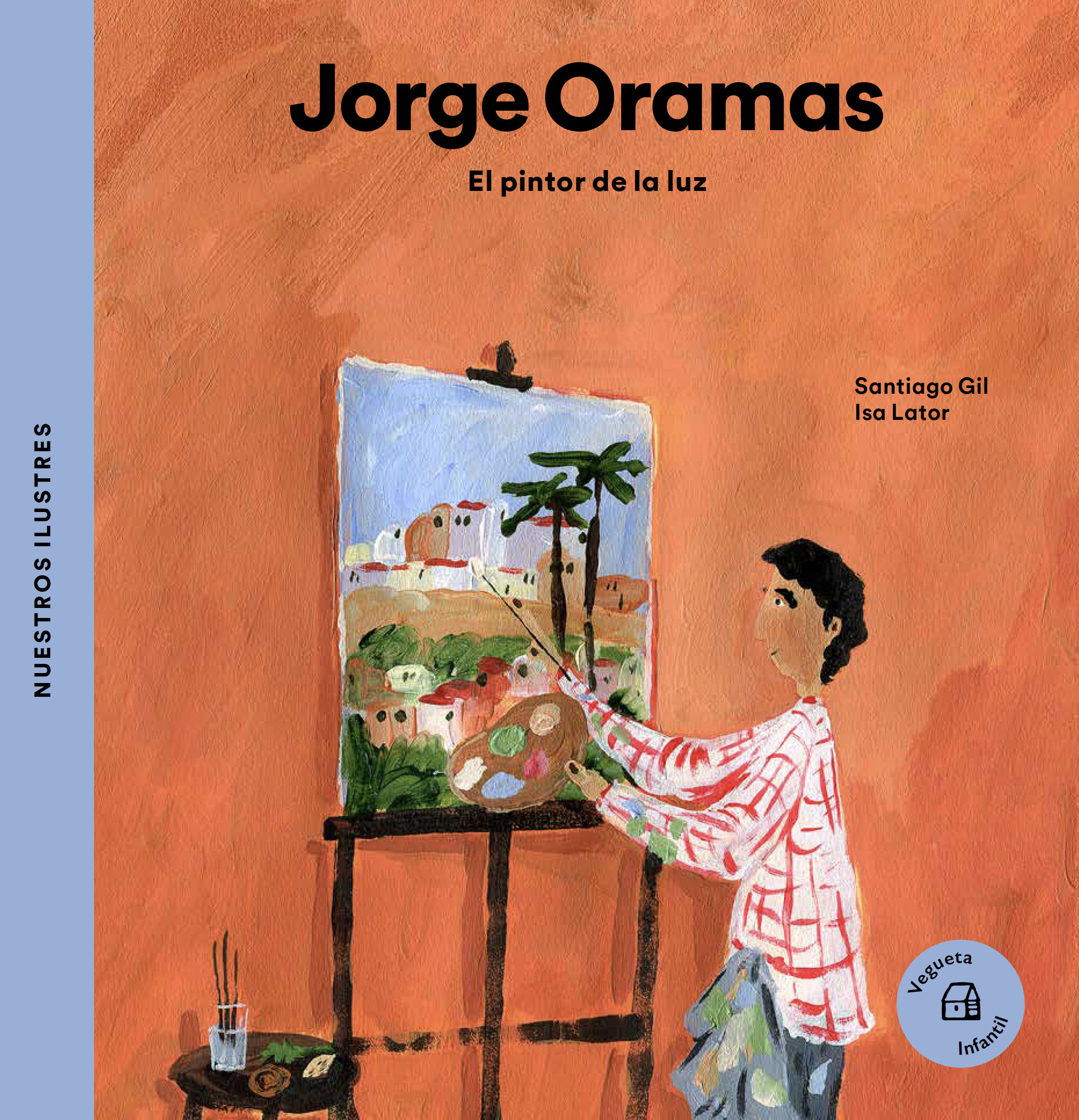 JORGE ORAMAS. EL PINTOR DE LA LUZ