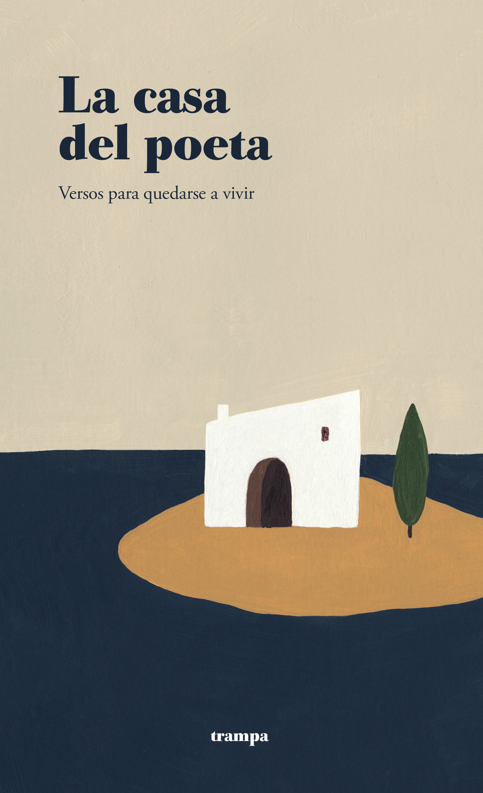 LA CASA DEL POETA. VERSOS PARA QUEDARSE A VIVIR (111 POETAS)