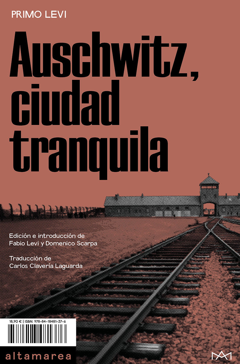 AUSCHWITZ, CIUDAD TRANQUILA. 