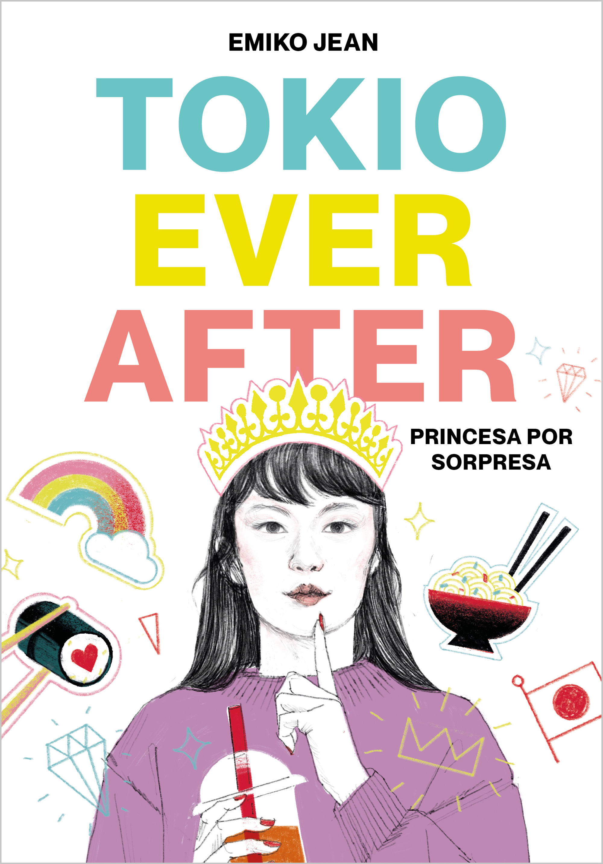 TOKYO EVER AFTER. PRINCESA POR SORPRESA. 