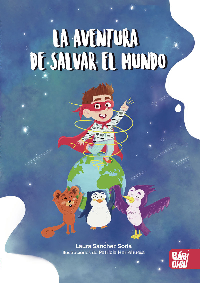 LA AVENTURA DE SALVAR EL MUNDO. 