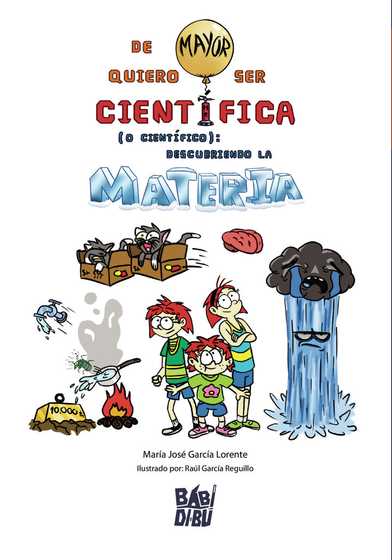 DE MAYOR QUIERO SER CIENTÍFICA (O CIENTÍFICO). DESCUBRIENDO LA MATERIA