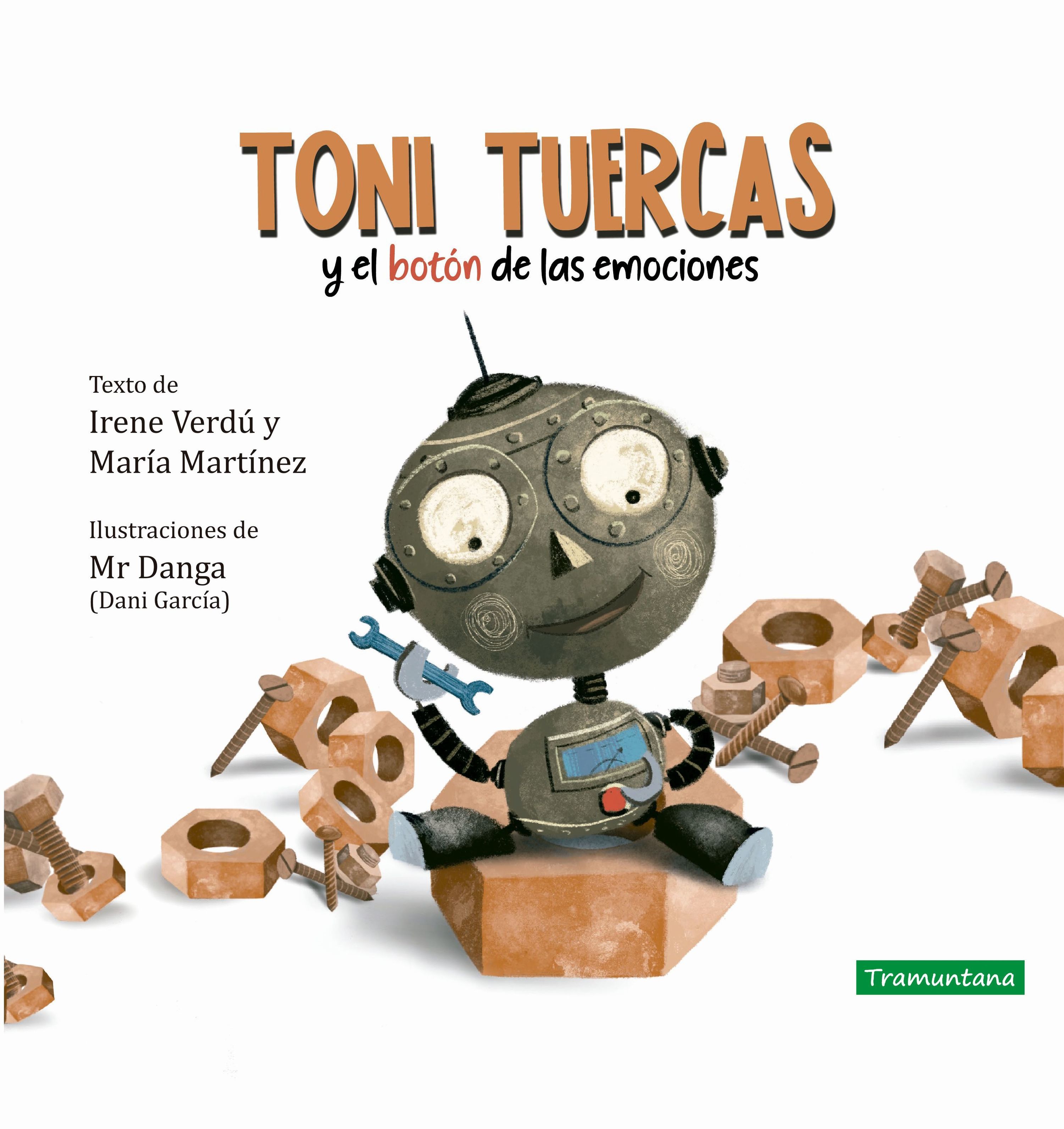 TONI TUERCAS. Y EL BOTÓN DE LAS EMOCIONES