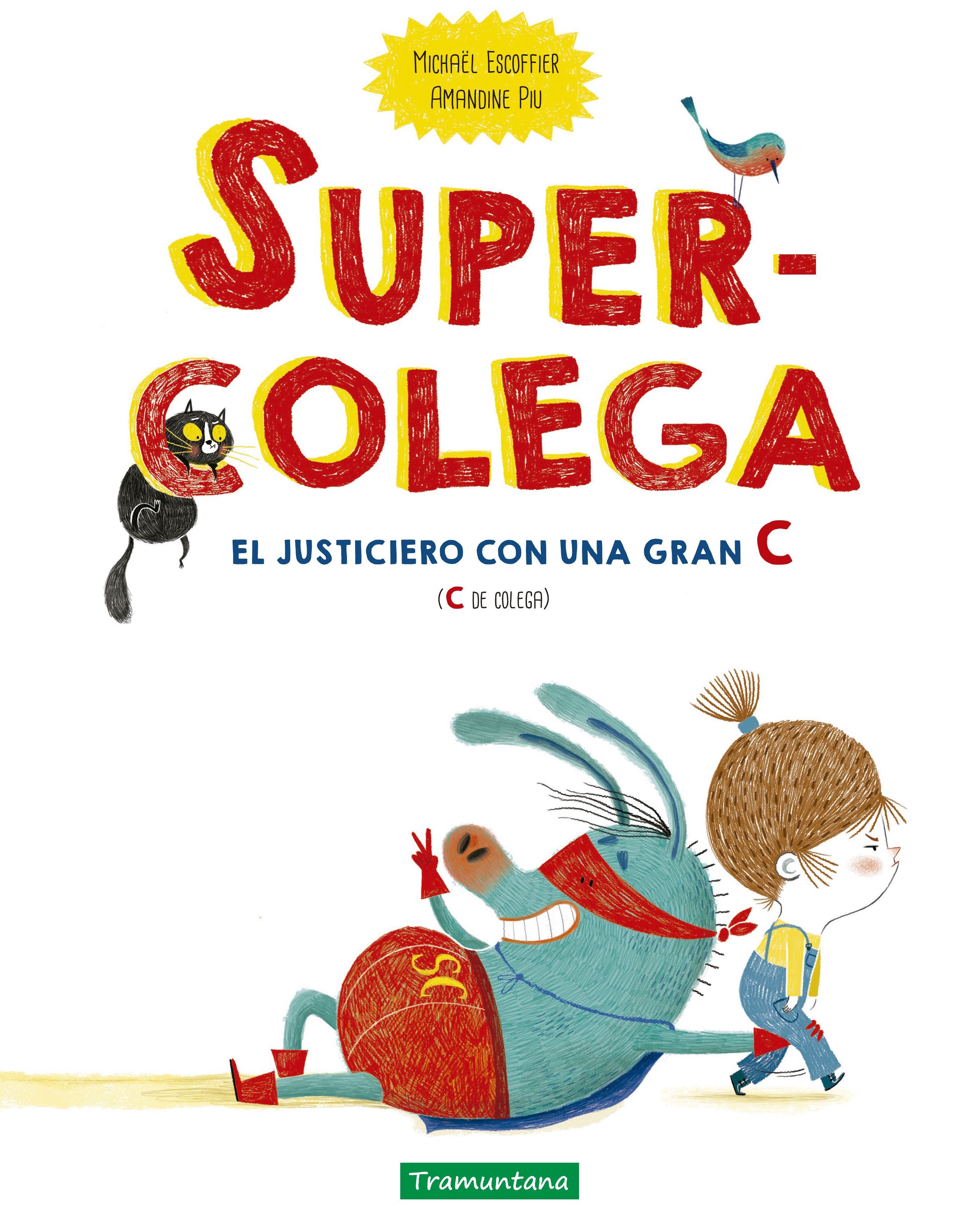 SUPERCOLEGA. EL JUSTICIERO CON UNA GRAN C (C DE COLEGA)