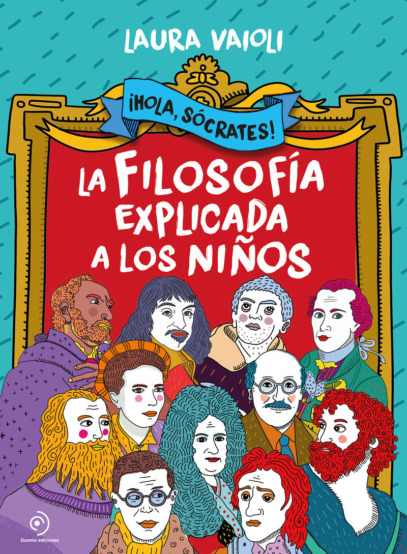 ¡HOLA SÓCRATES! LA FILOSOFÍA EXPLICADA A LOS NIÑOS. 