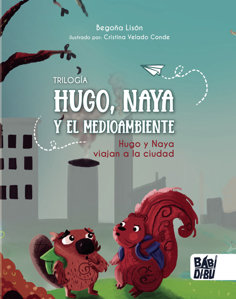 HUGO Y NAYA VIAJAN A LA CIUDAD. 