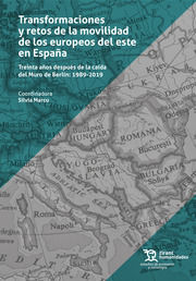 TRANSFORMACIONES Y RETOS DE LA MOVILIDAD DE LOS EUROPEOS DEL ESTE EN ESPAÑA. 