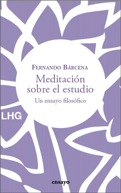 MEDITACIÓN SOBRE EL ESTUDIO. UN ENSAYO FILOSÓFICO