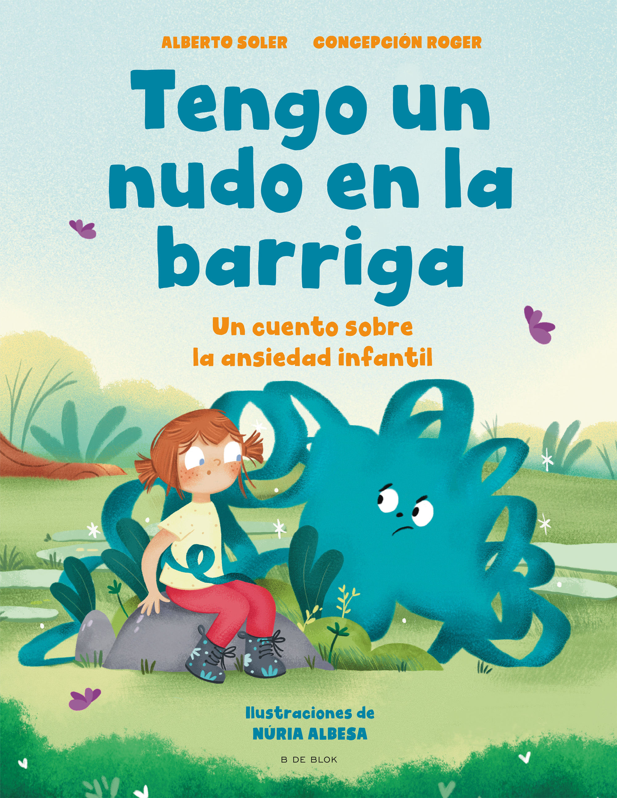 TENGO UN NUDO EN LA BARRIGA. UN CUENTO SOBRE LA ANSIEDAD INFANTIL