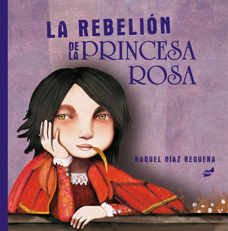 LA REBELIÓN DE LA PRINCESA ROSA. 