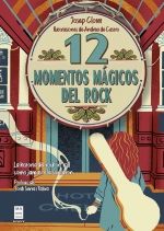 12 MOMENTOS MÁGICOS DEL ROCK. LA HISTORIA DEL ROCK 'N' ROLL COMO JAMÁS TE LA CONTARON