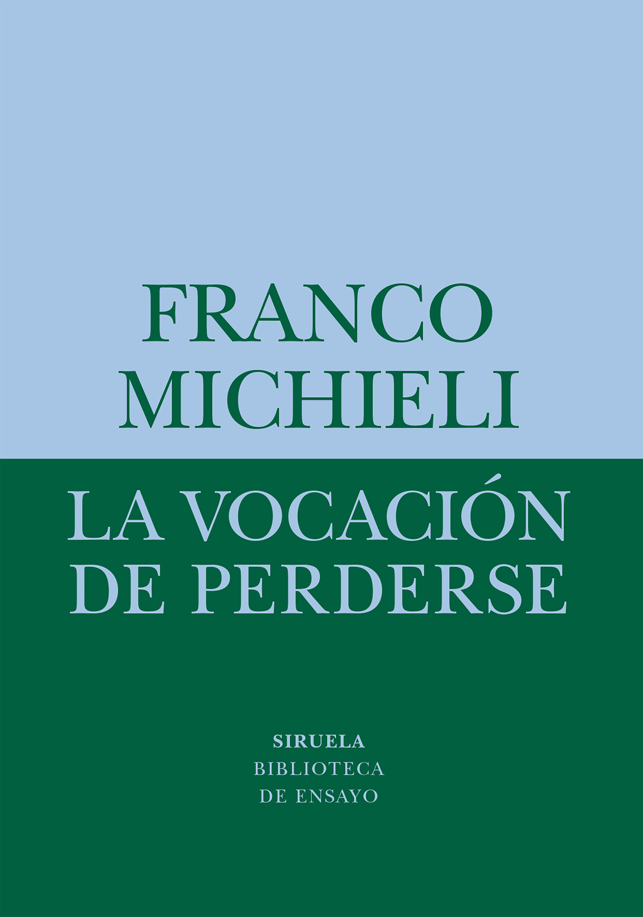 LA VOCACIÓN DE PERDERSE. 