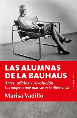 LAS ALUMNAS DE LAS BAUHAUS. 