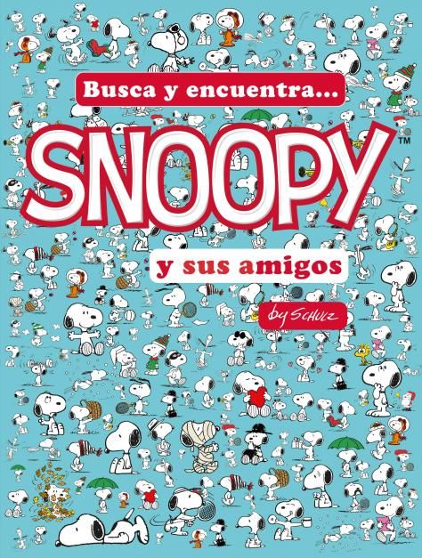 BUSCA Y ENCUENTRA... SNOOPY Y SUS AMIGOS. 