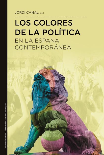 LOS COLORES DE LA POLÍTICA EN LA ESPAÑA CONTEMPORÁNEA. 