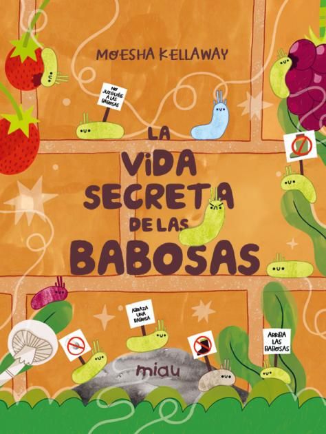 LA VIDA SECRETA DE LAS BABOSAS. 