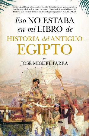 ESO NO ESTABA EN MI LIBRO DE HISTORIA DEL ANTIGUO EGIPTO. 