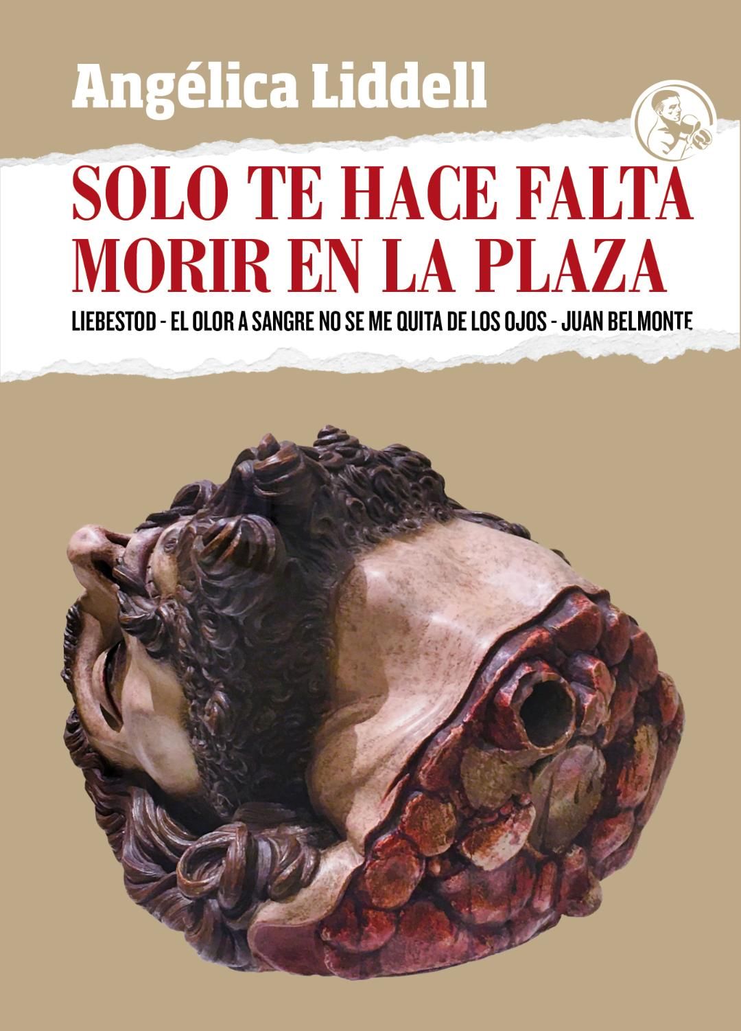 SOLO TE HACE FALTA MORIR EN LA PLAZA. LIEBESTOD - EL OLOR A SANGRE NO SE ME QUITA DE LOS OJOS - JU