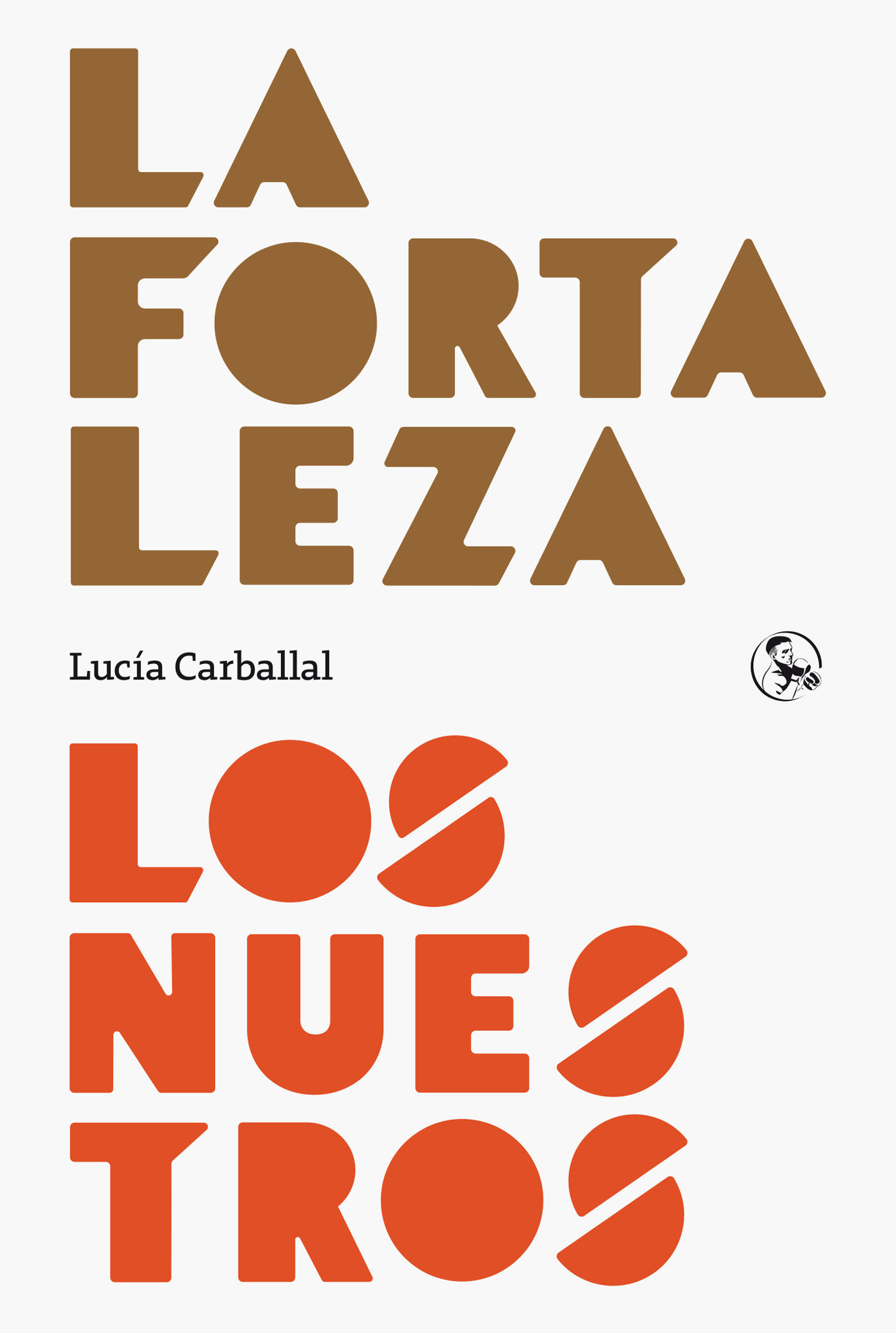 LA FORTALEZA/LOS NUESTROS