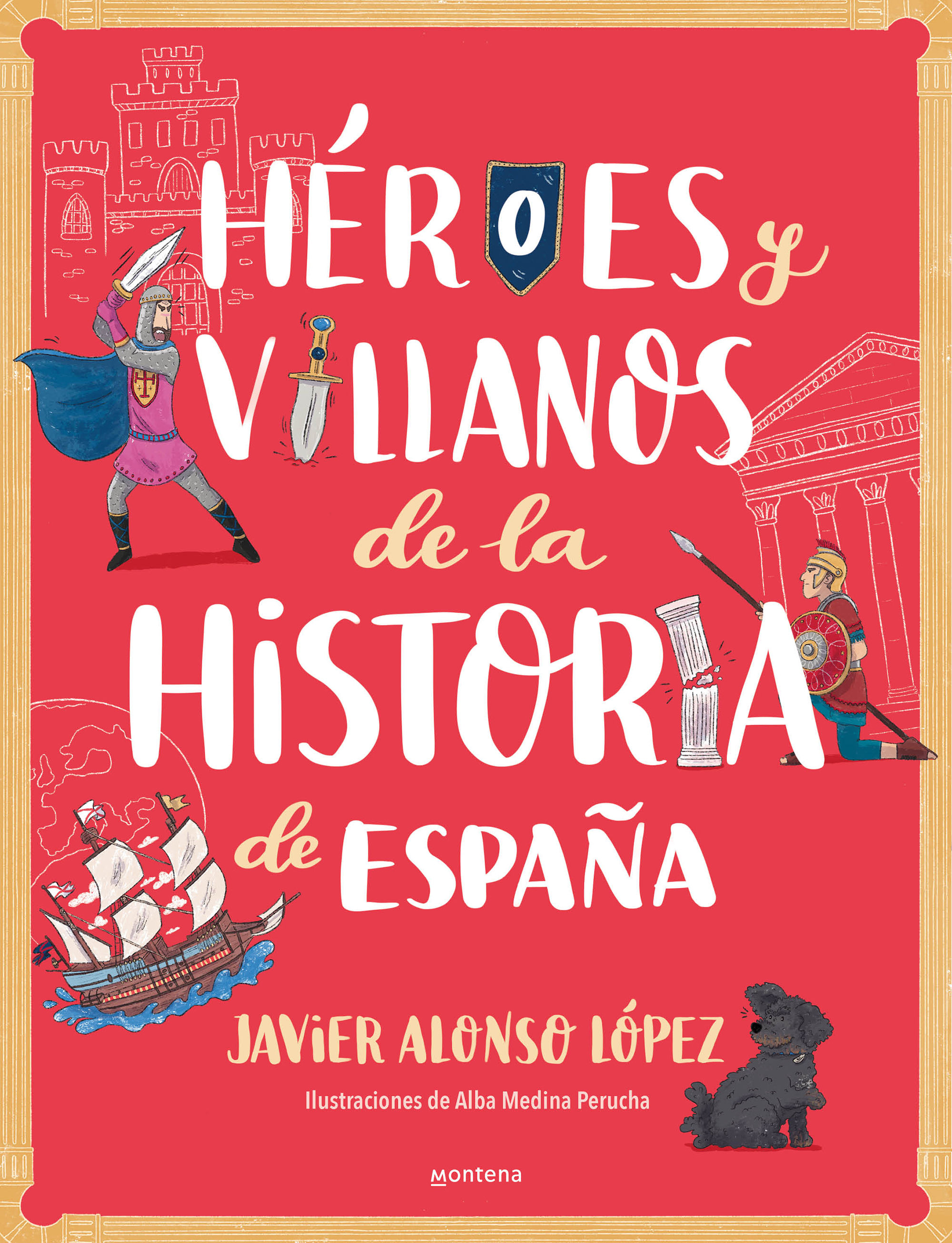 HÉROES Y VILLANOS DE LA HISTORIA DE ESPAÑA. 