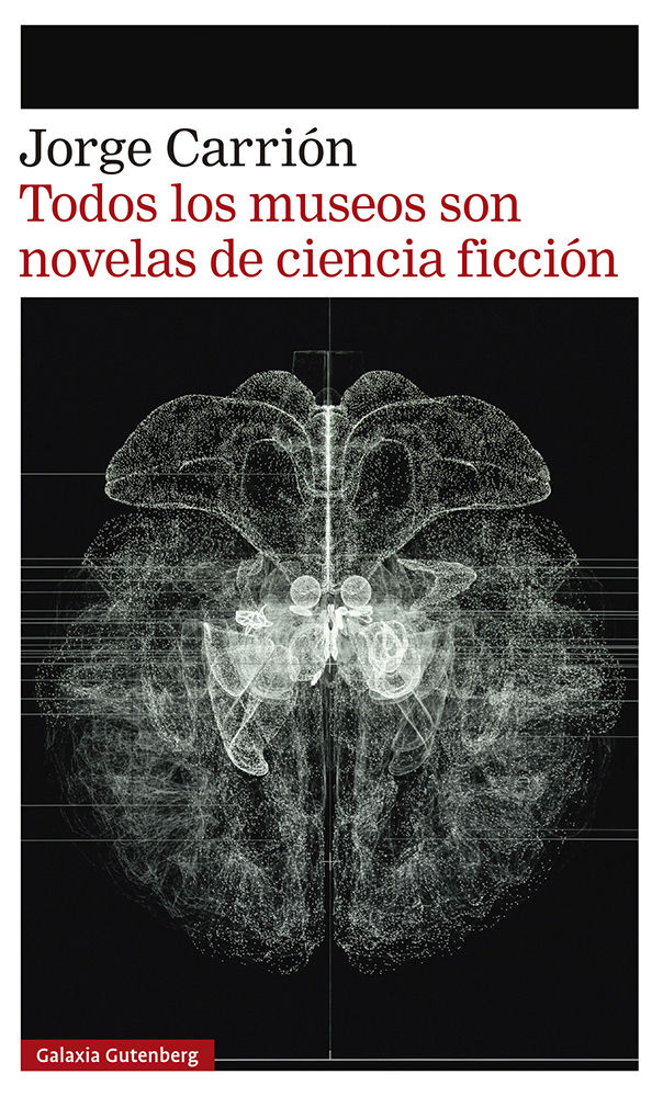 TODOS LOS MUSEOS SON NOVELAS DE CIENCIA FICCIÓN