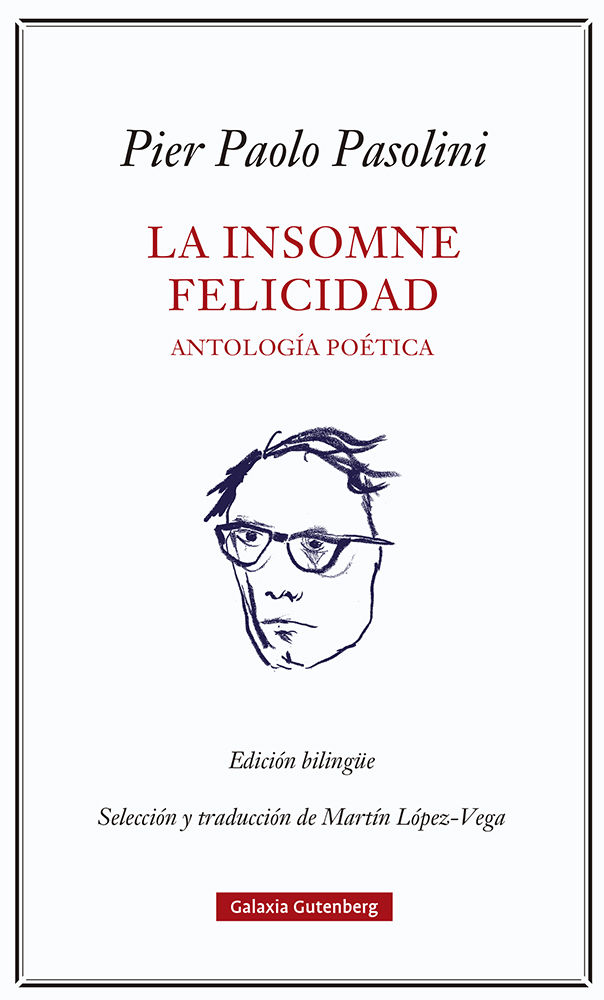 LA INSOMNE FELICIDAD. ANTOLOGÍA POÉTICA. ANTOLOGÍA POÉTICA