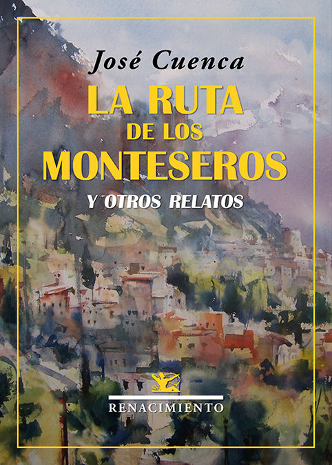 LA RUTA DE LOS MONTESEROS Y OTROS RELATOS. 