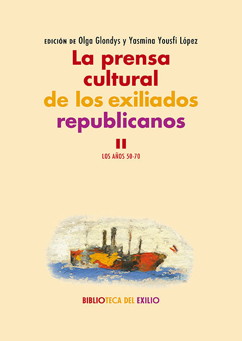 LA PRENSA CULTURAL DE LOS EXILIADOS REPUBLICANOS. II