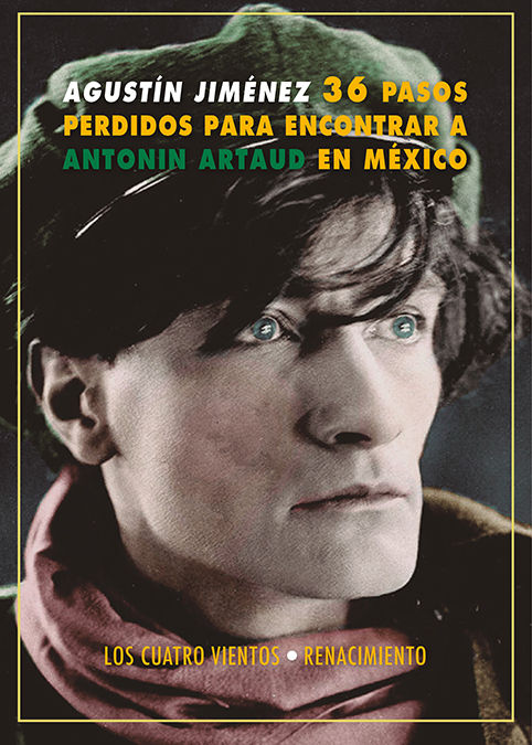 TREINTA Y SEIS PASOS PERDIDOS PARA ENCONTRAR A ANTONÍN ARTAUD EN MÉXICO