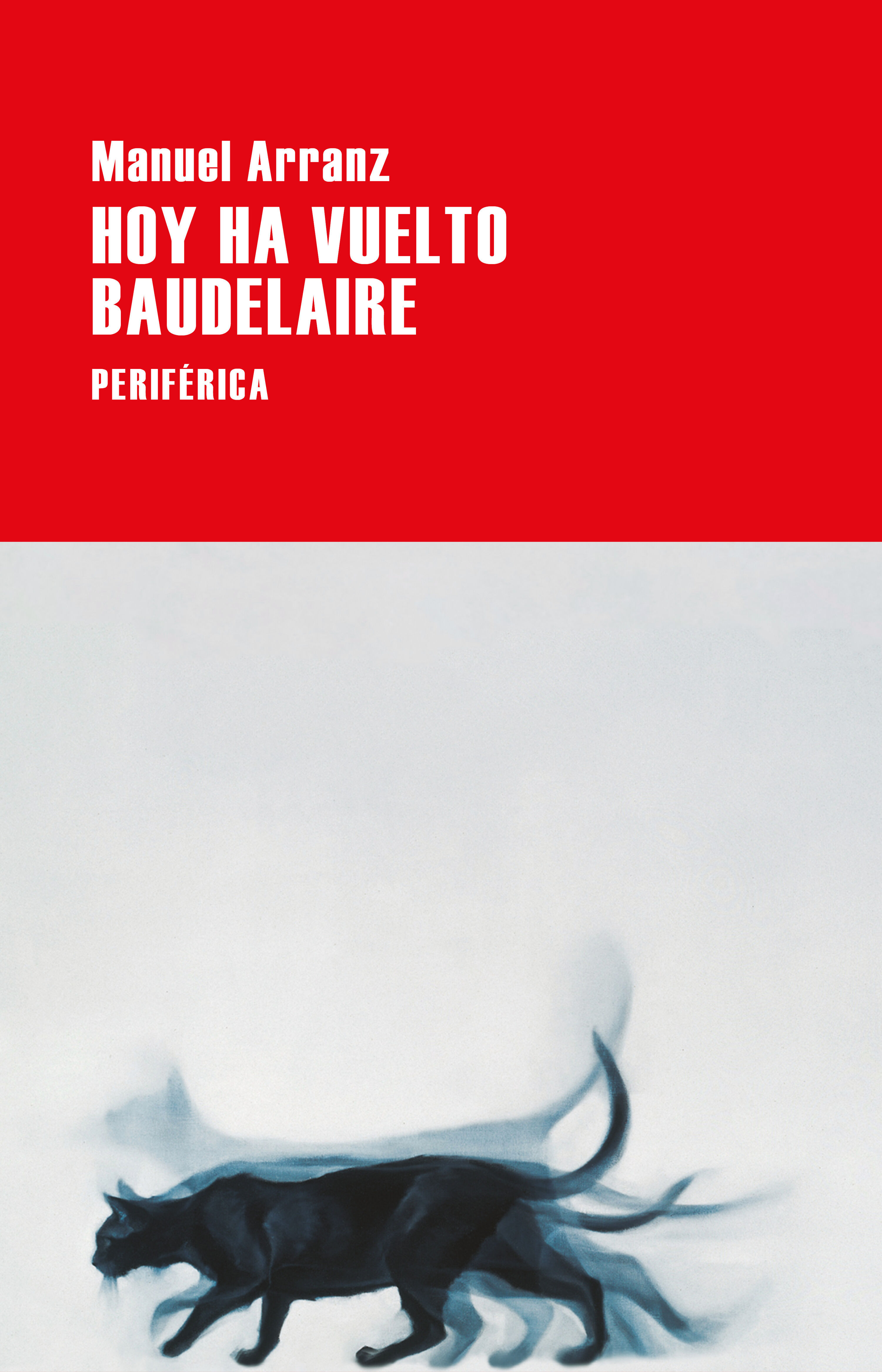 HOY HA VUELTO BAUDELAIRE. 