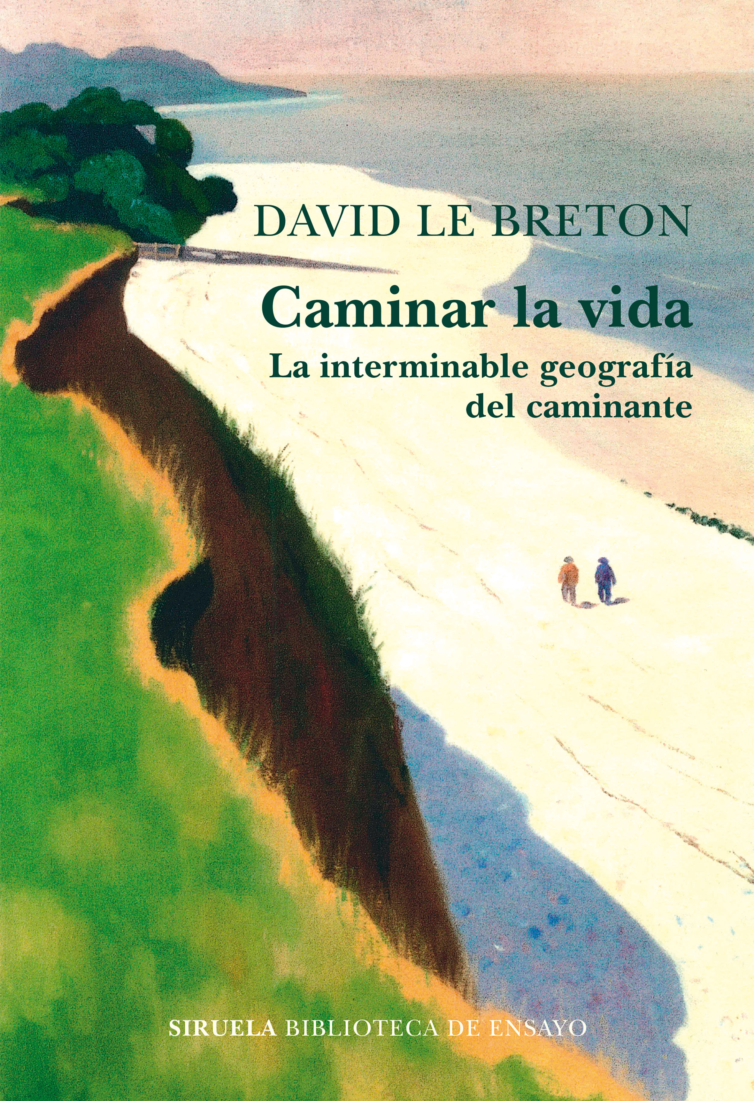 CAMINAR LA VIDA. LA INTERMINABLE GEOGRAFÍA DEL CAMINANTE