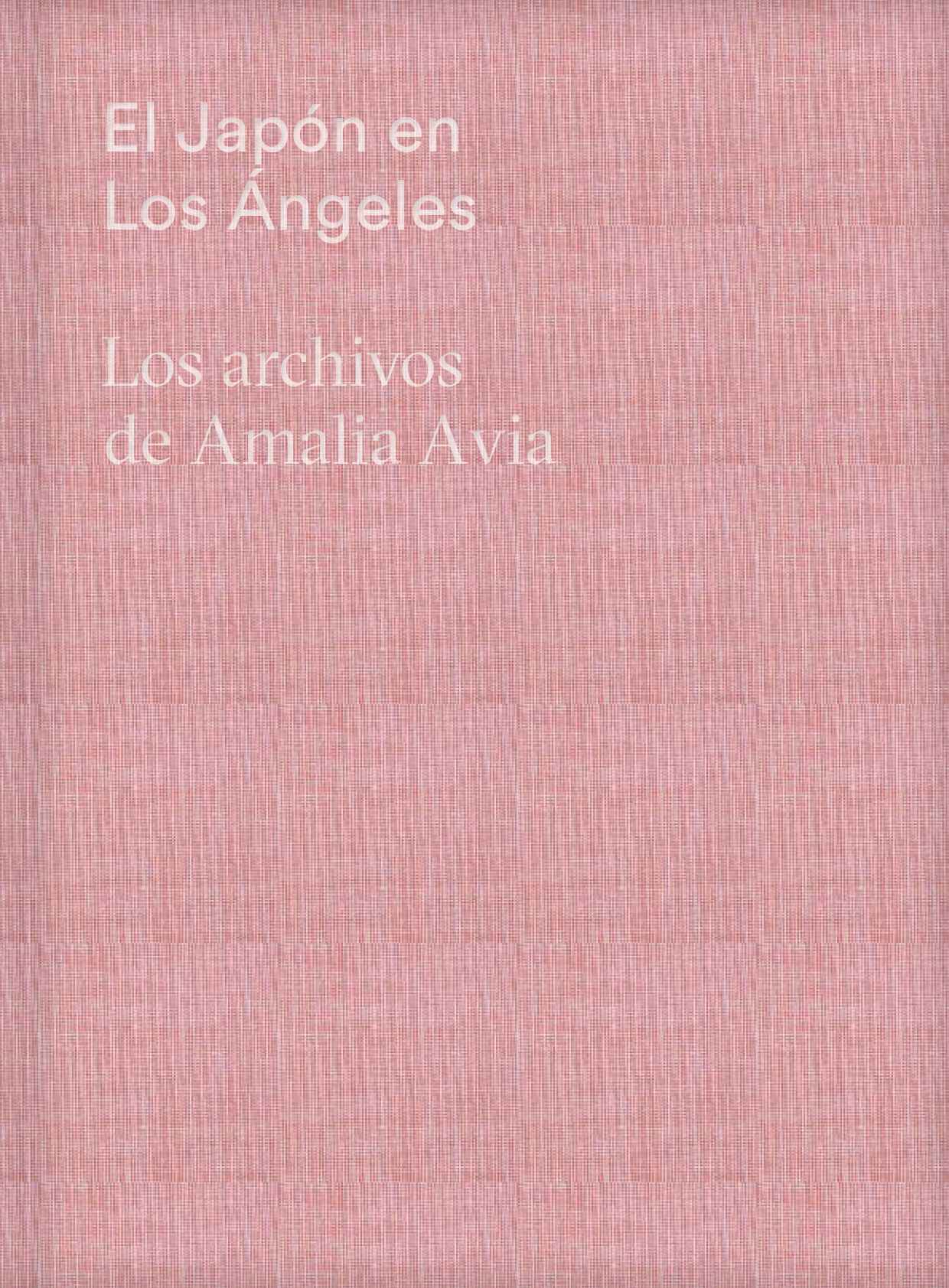 EL JAPÓN EN LOS ÁNGELES. LOS ARCHIVOS DE AMALIA AVIA. 