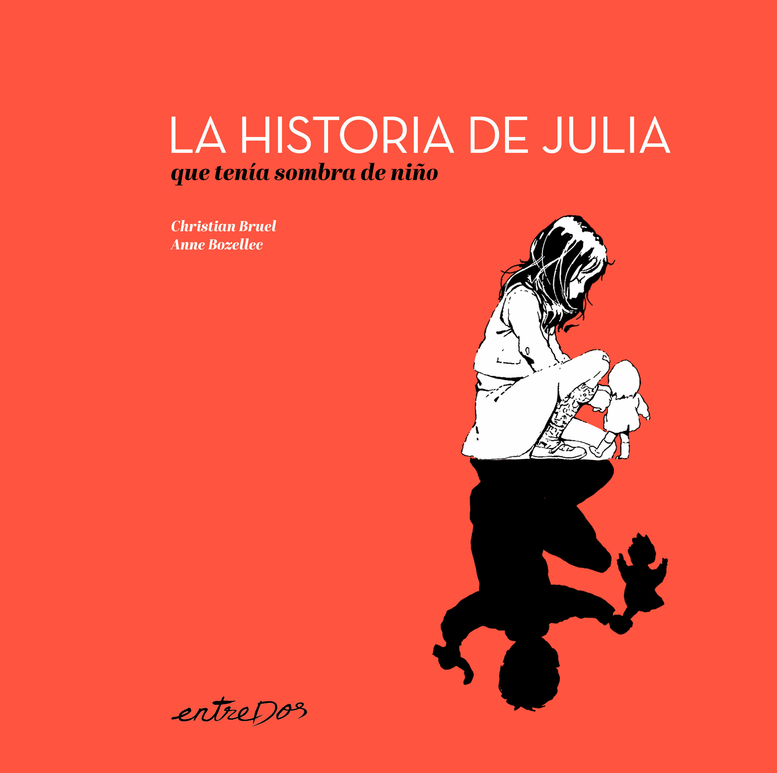 LA HISTORIA DE JULIA QUE TENIA SOMBRA DE NIÑO. 