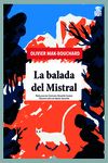 LA BALADA DEL MISTRAL. 