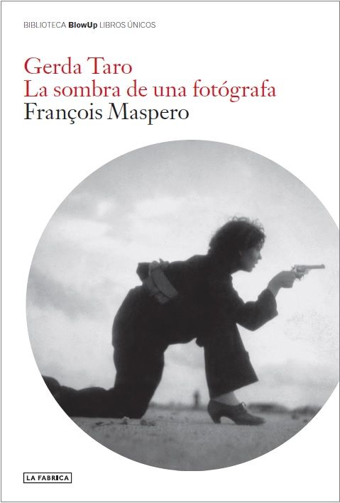 GERDA TARO.. LA SOMBRA DE UNA FOTÓGRAFA