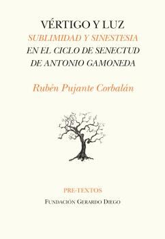 VÉRTIGO Y LUZ. SUBLIMIDAD Y SINESTESIA EN LA POESÍA DE ANTONIO GAMONEDA