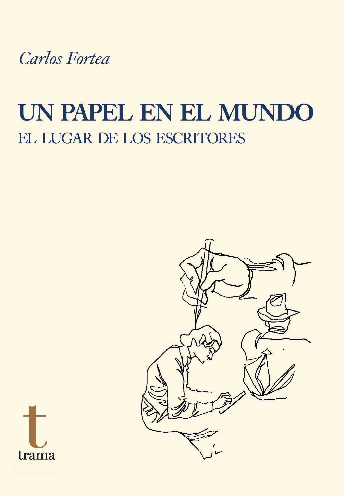 UN PAPEL EN EL MUNDO. EL LUGAR DE LOS ESCRITORES