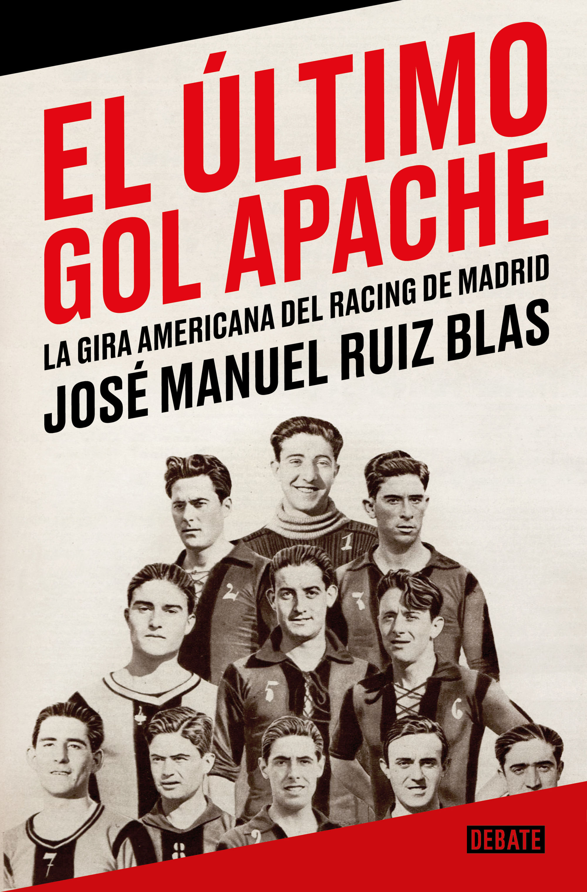 EL ÚLTIMO GOL APACHE. LA GIRA AMERICANA DEL RACING DE MADRID