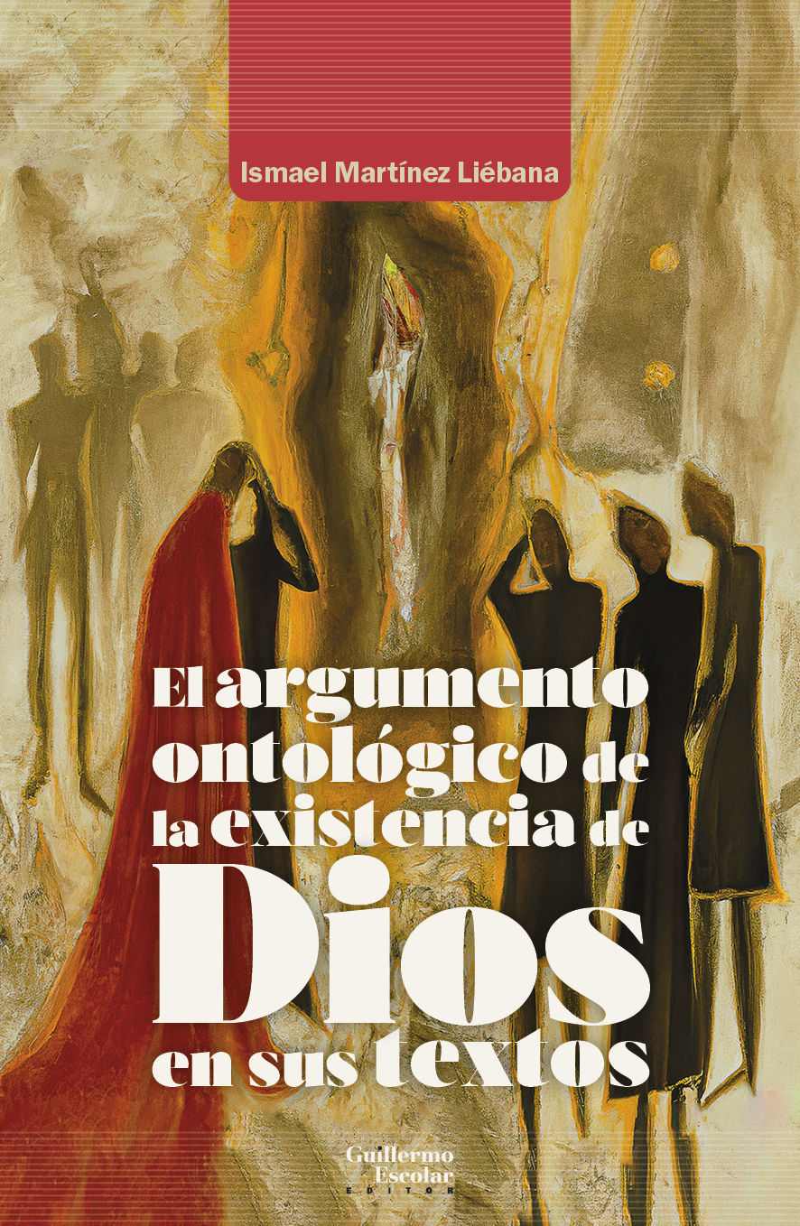 EL ARGUMENTO ONTOLÓGICO DE LA EXISTENCIA DE DIOS EN SUS TEXTOS. 