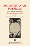 AUTORRETRATOS POÉTICOS. EN EL LABERINTO INTERIOR. 140 AUTORES. ANTOLOGÍA