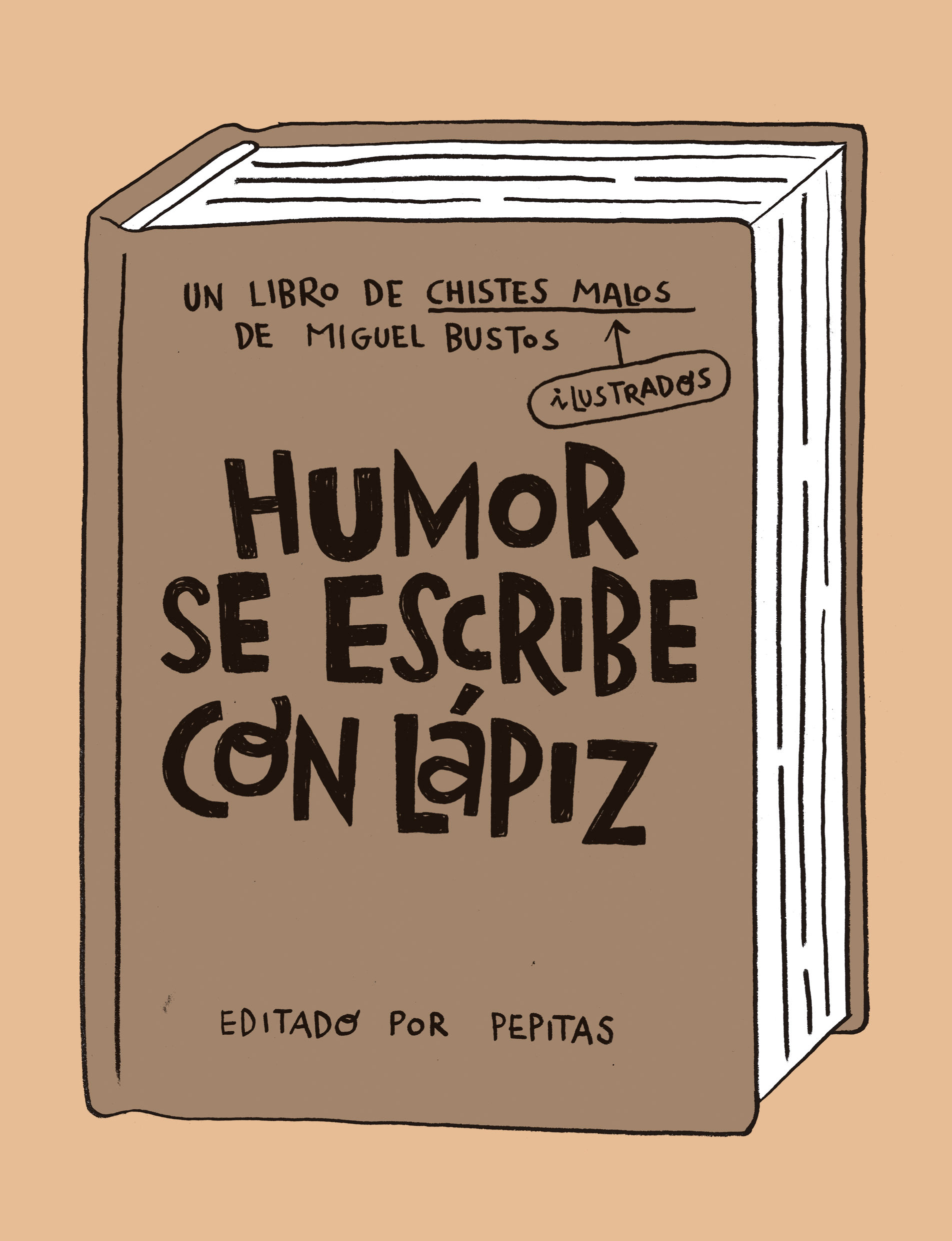 HUMOR SE ESCRIBE CON LÁPIZ. 