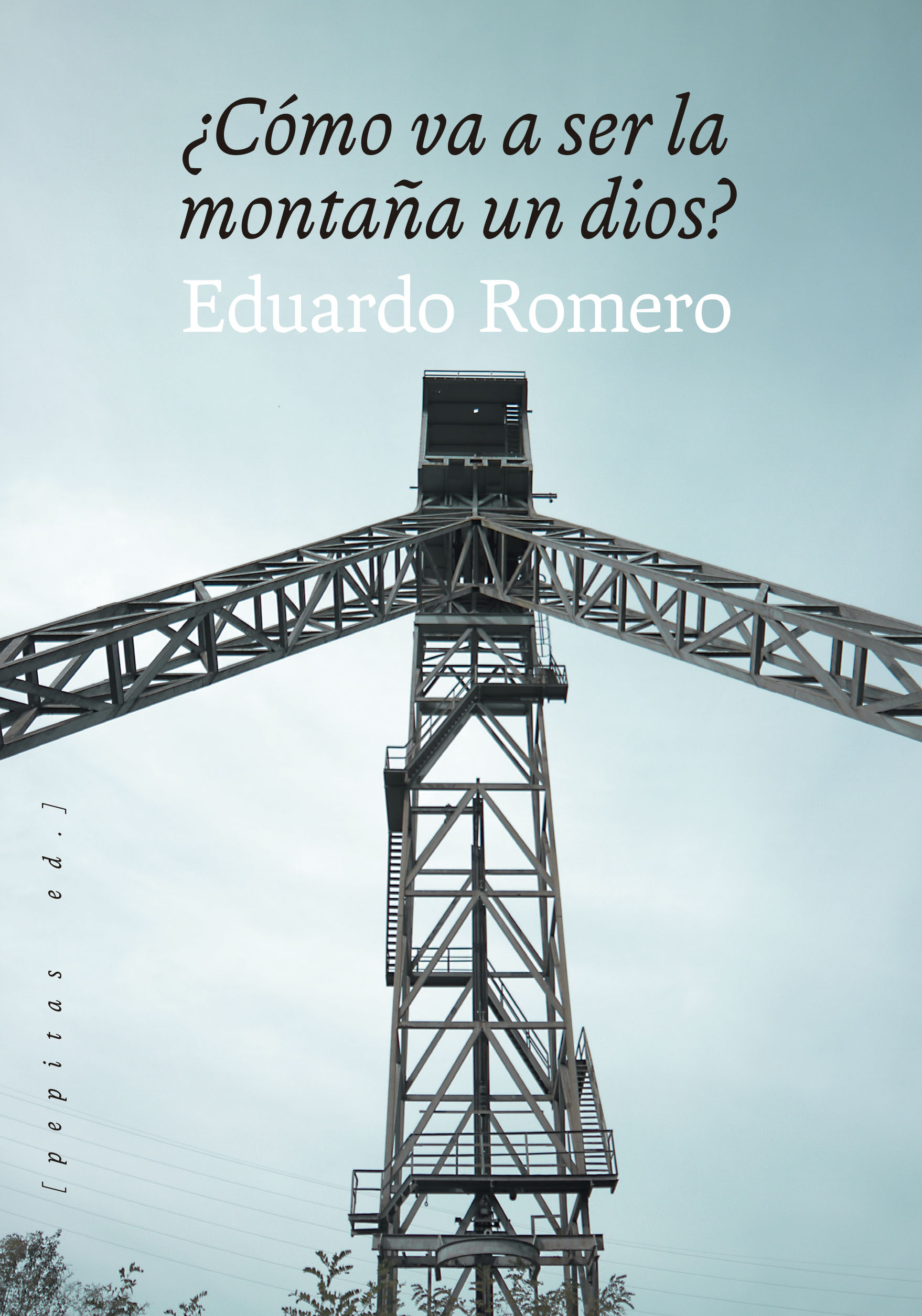 ¿CÓMO VA A SER LA MONTAÑA UN DIOS?. 