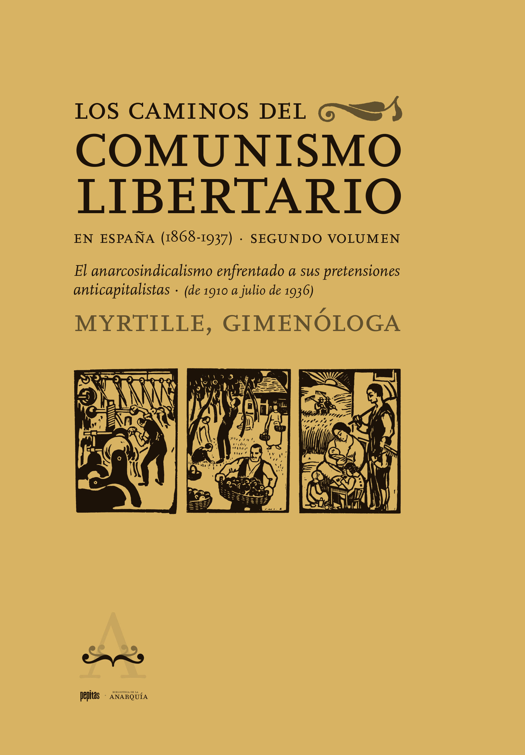 LOS CAMINOS DEL COMUNISMO LIBERTARIO EN ESPAÑA (1868-1937)