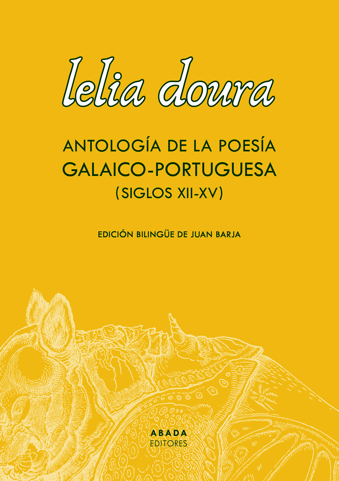 LELIA DOURA. ANTOLOGÍA DE LA POESÍA GALAICO-PORTUGUESA (SIGLO XII-XV). 