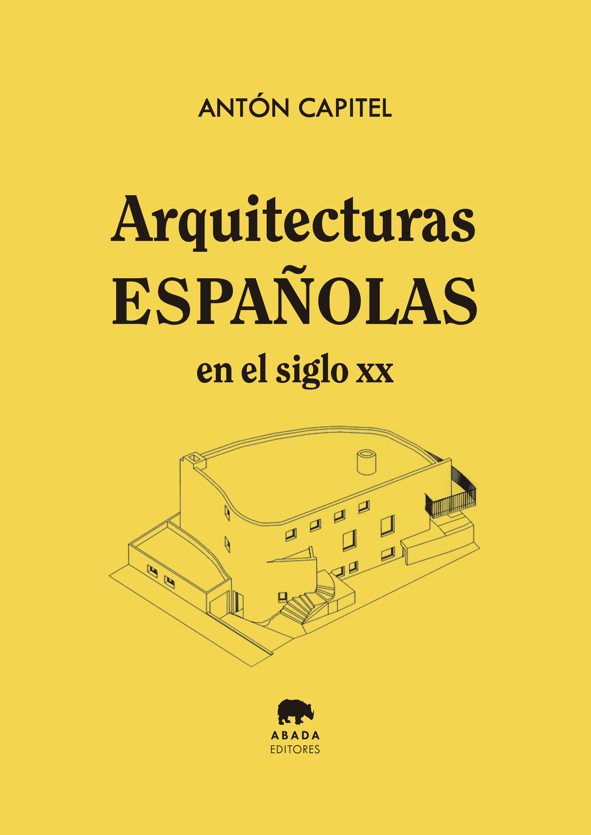 ARQUITECTURAS ESPAÑOLAS EN EL SIGLO XX. 